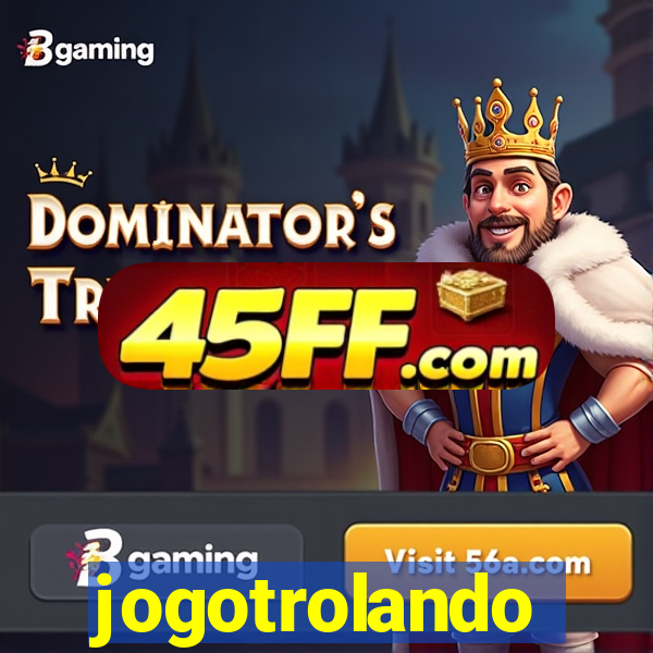 jogotrolando
