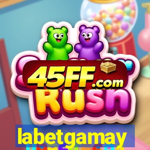 labetgamay