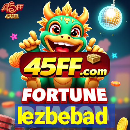 lezbebad
