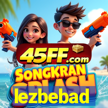 lezbebad