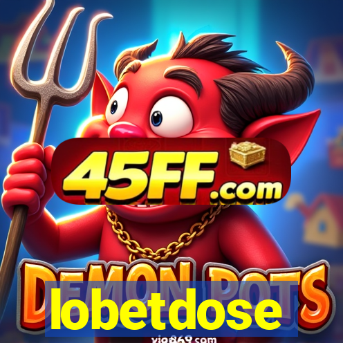 lobetdose