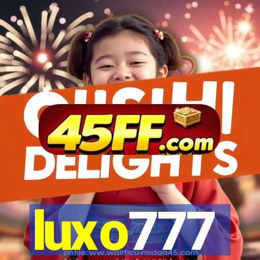 luxo777