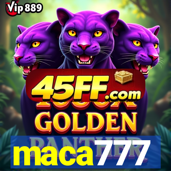 maca777