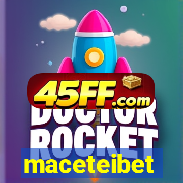 maceteibet