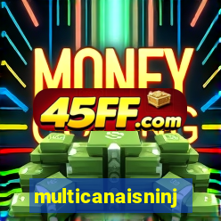 multicanaisninja