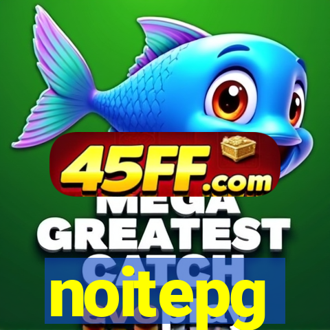 noitepg