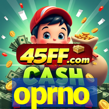 oprno