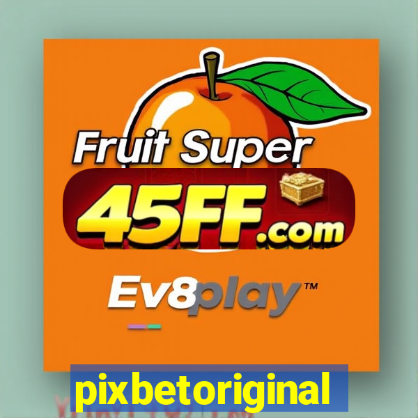 pixbetoriginal