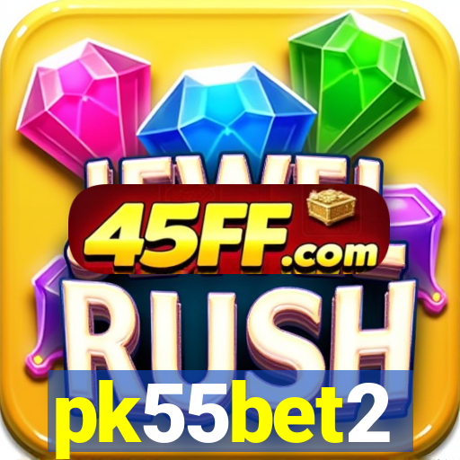 pk55bet2