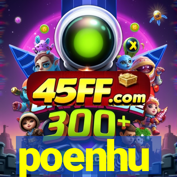 poenhu