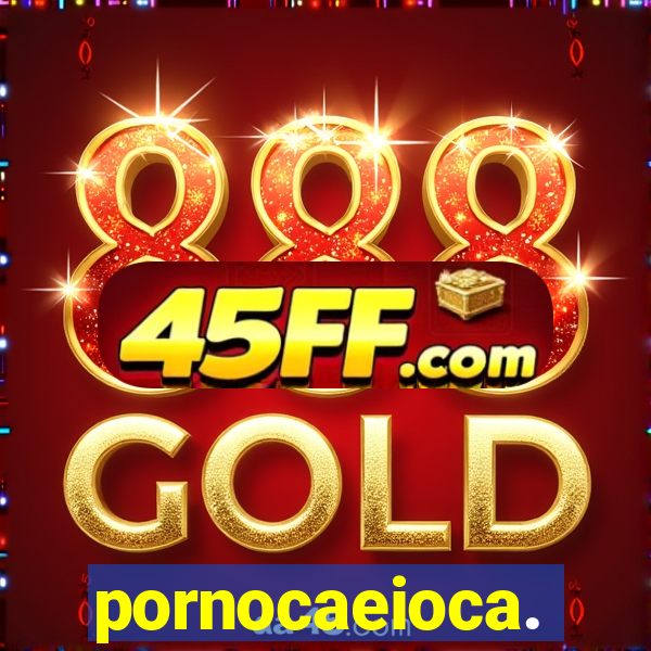 pornocaeioca.