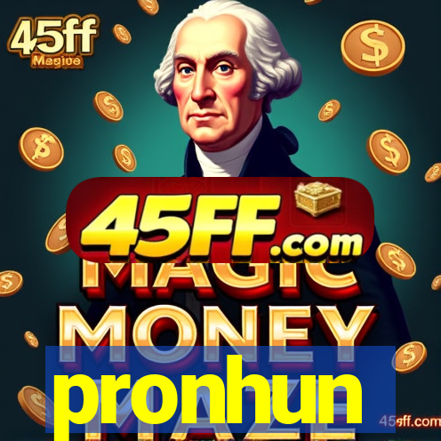 pronhun