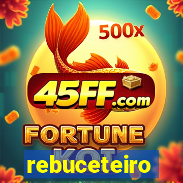 rebuceteiro