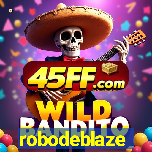 robodeblaze