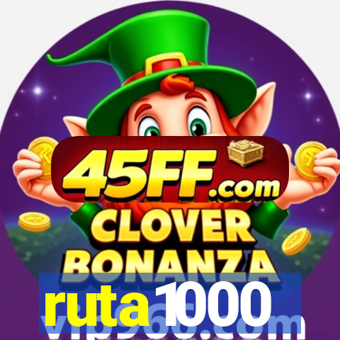 ruta1000