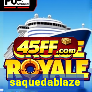 saquedablaze
