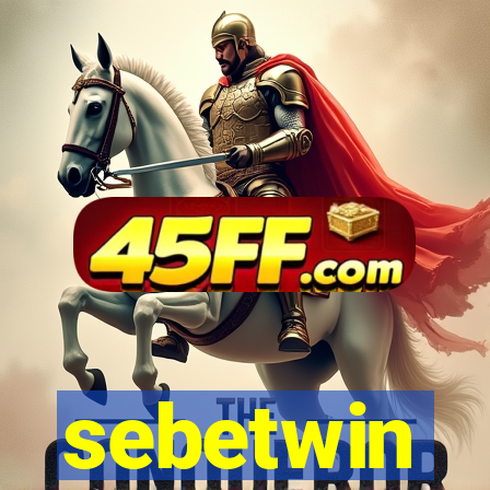 sebetwin