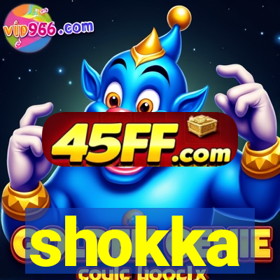 shokka