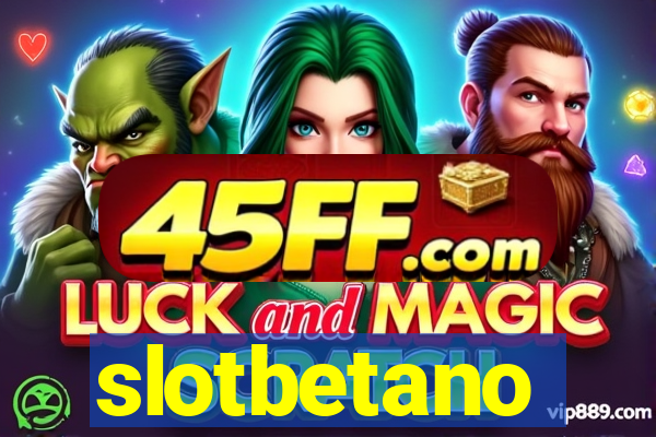slotbetano