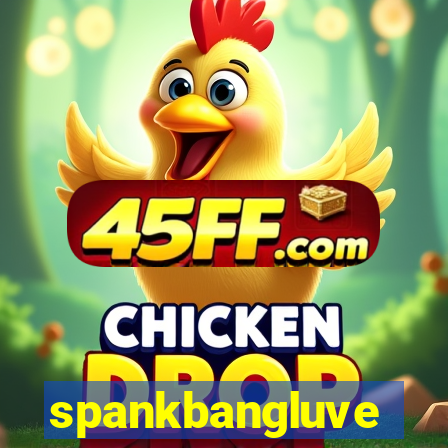 spankbangluve