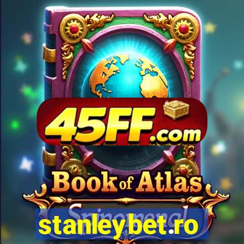 stanleybet.ro