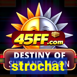 strochat