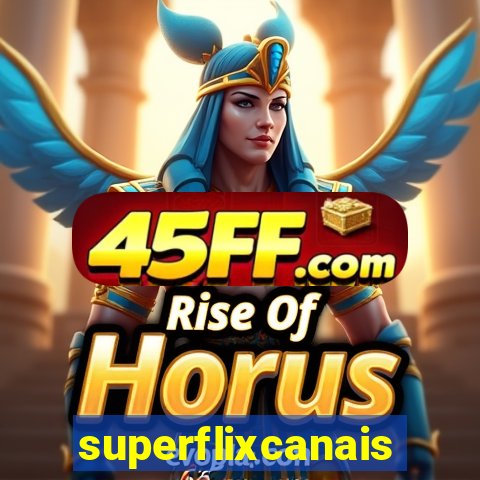 superflixcanais