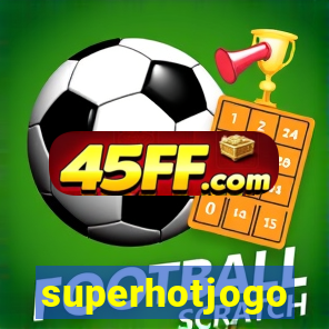 superhotjogo