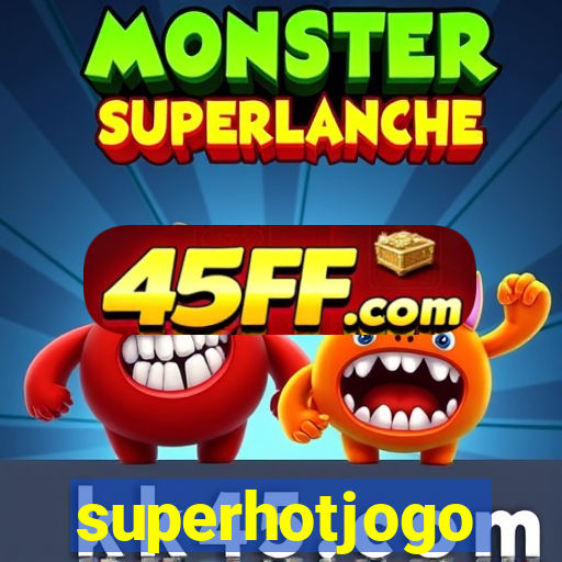 superhotjogo