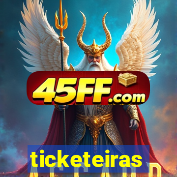 ticketeiras