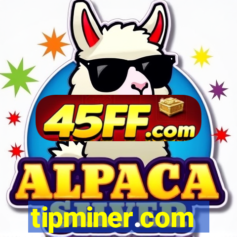 tipminer.com