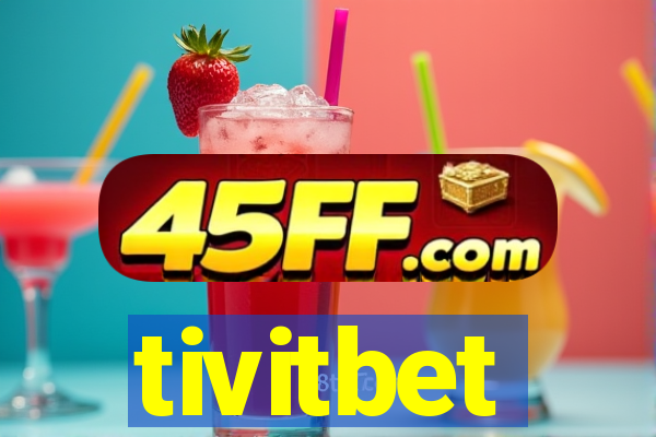 tivitbet