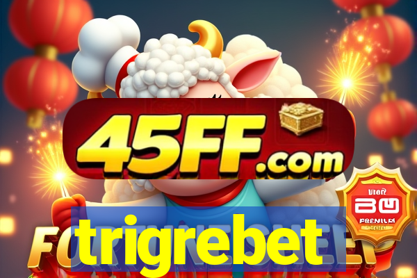 trigrebet