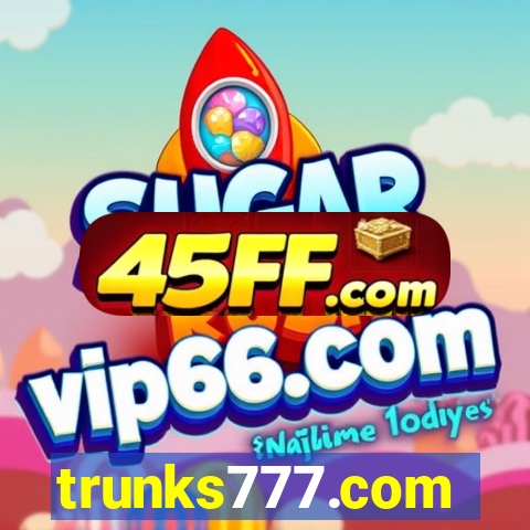 trunks777.com