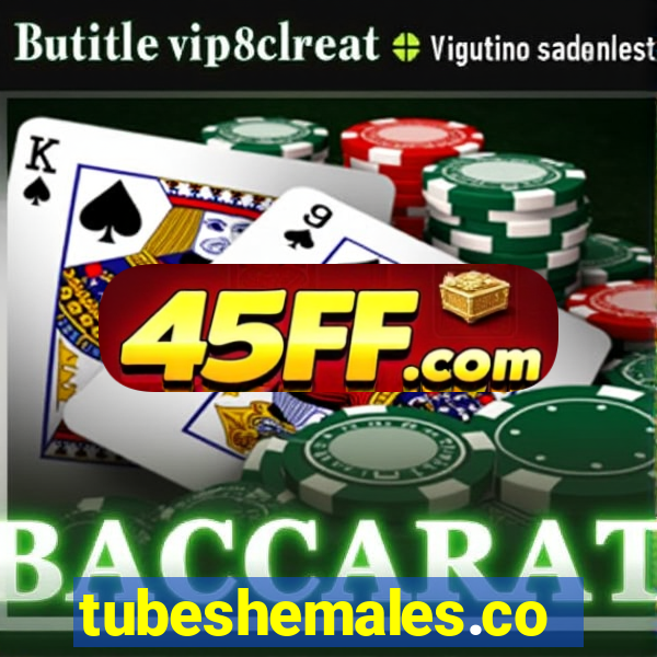 tubeshemales.com