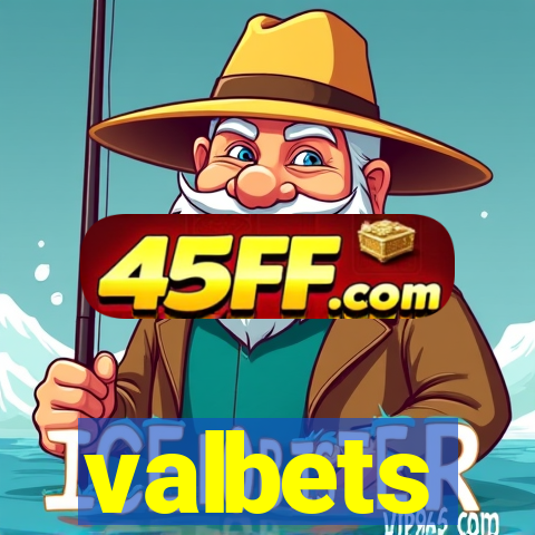 valbets
