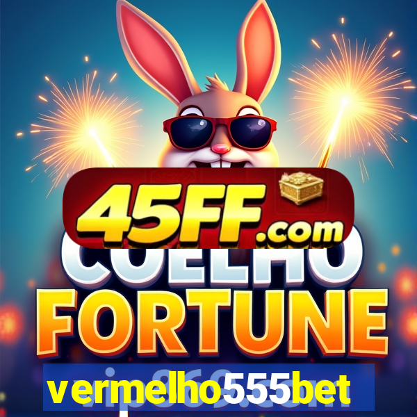 vermelho555bet