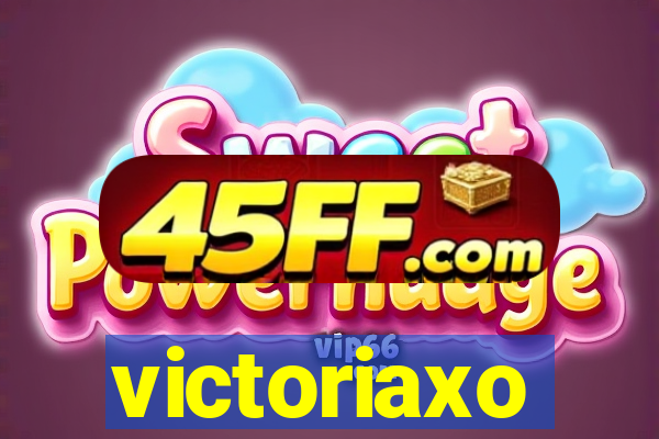 victoriaxo