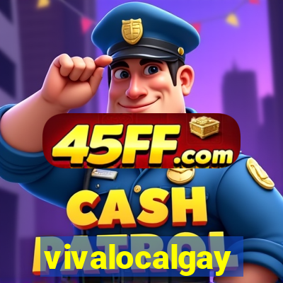 vivalocalgay