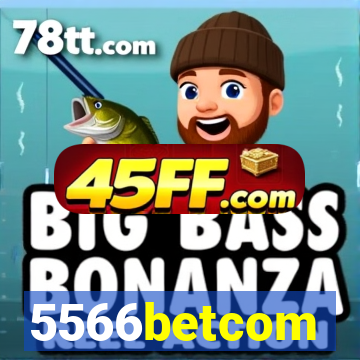 5566betcom