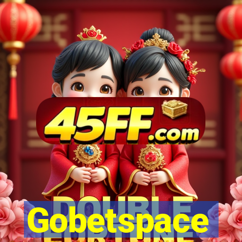Gobetspace
