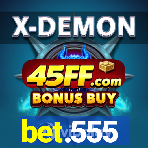 bet.555
