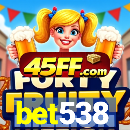 bet538