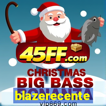 blazerecente