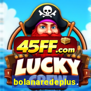 bolanaredeplus.vip