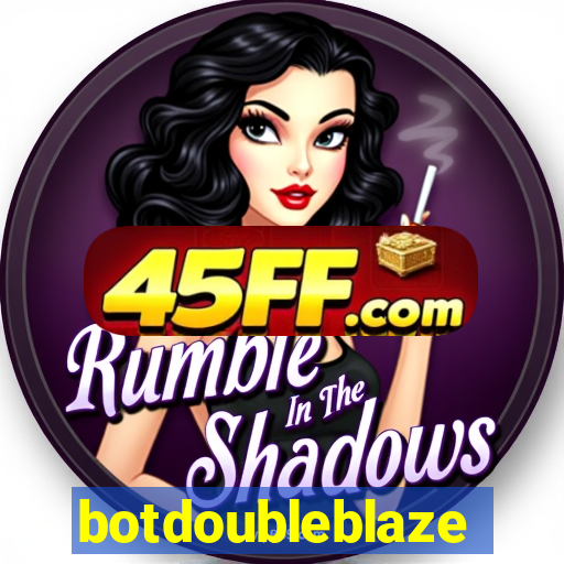 botdoubleblaze