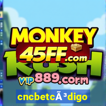 cncbetcÃ³digo