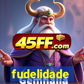 fudelidade