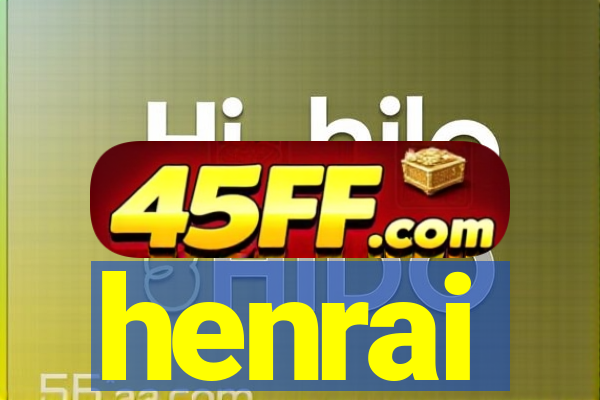 henrai