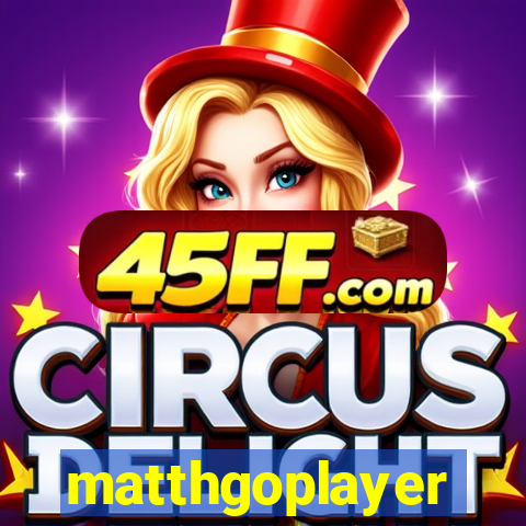 matthgoplayer